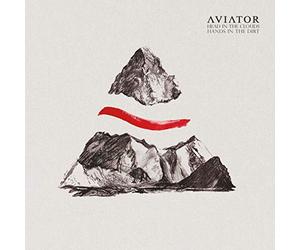 Aviator - Head In The Clouds: Hands In The Dirt