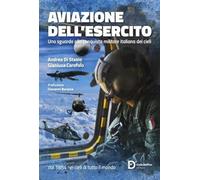 Aviazione dell'Esercito. Uno sguardo alla conquista militare italiana dei cieli