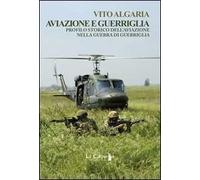 Aviazione e guerriglia. Profilo storico dell'aviazione nella guerra di guerriglia