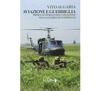 Aviazione e guerriglia. Profilo storico dell'aviazione nella guerra di guerriglia