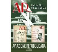 Aviazione Repubblicana. I numeri AR 44 e AR 45