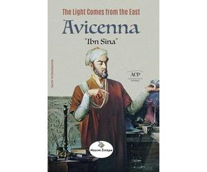Avicenna “Ibn Sina”: The Light Comes from the East
