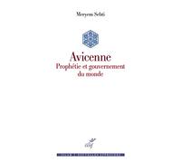 Avicenne: Prophétie et gouvernement du monde