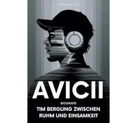 Avicii Biografie: Tim Bergling Zwischen Ruhm Und Einsamkeit