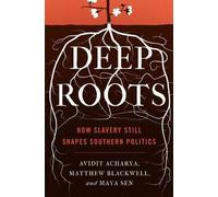 Avidit Acharya Matthew Blackwell Maya Sen Deep Roots (Copertina rigida)