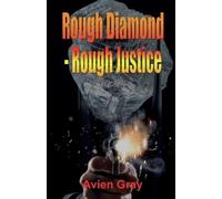 Avien Gray Rough Diamond Rough Justice (Tascabile)