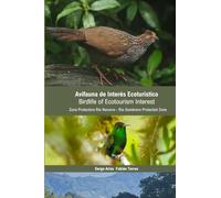 Avifauna de Interés Ecoturístico Zona Protectora Río Navarro - Río Sombrero. Birdlife of Ecotourism Interest Río Navarro - Río Sombrero Protected Zone