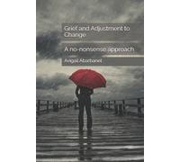 Avigail Abarbanel Grief and Adjustment to Change (Tascabile)