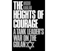 Avigdor Kahalani The Heights of Courage (Tascabile)
