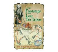 Avigdor Shachan In the Footsteps of the Lost Ten Tribes (Tascabile)