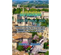 AVIGNON GUÍA DE VIAJE 2025