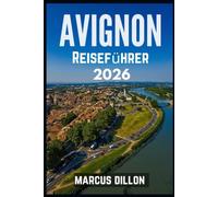 AVIGNON REISEFÜHRER 2026