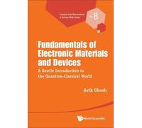 Avik Ghosh Fundamentals Of Electronic Materials And Devices: (Copertina rigida)