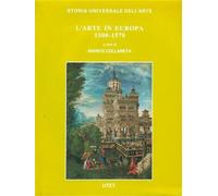 Avila,A. Bott,G. Hochmann,M. e altri. - L'arte in Europa 1500-1570.