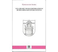 Ávila del Rey. Muchas historias dignas de ser sabidas que estaban ocultas