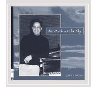 Avila, Jaime Jr. - As Much As The Sky