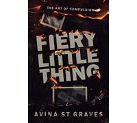 Avina St Graves Fiery Little Thing (Tascabile)