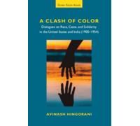Avinash Hingorani A Clash of Color (Copertina rigida) Global South Asians