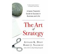 Avinash K. Dixit Barry J. Nalebuff The Art of Strategy (Tascabile)