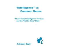 Avinoam Sapir "Intelligence" vs. Common Sense (Tascabile)