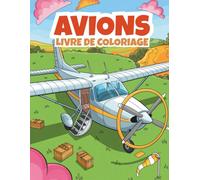 Avions Livre de Coloriage: 50 pages pleines d’avions, hélicoptères & aventures aéroportuaires pour enfants de 4 à 8 ans