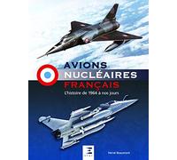 Avions nucléaires français: L'histoire de 1964 à nos jours