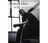 Avishai Cohen - As Is Alive at the Blue Note