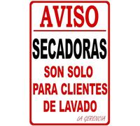 Aviso Secadoras Son Solo Para Clientes De Lavado Targa in metallo per esterni e interni, 30,5 x 20,3 cm
