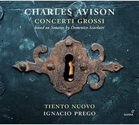 Charles Avison Charles Avison: Concerti Grossi: Based On Sonatas By Domenic (CD)