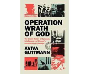 Aviva Guttmann Operation Wrath of God (Copertina rigida)