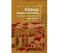 Aviva Halamish Kibbutz: Utopia and Politics (Copertina rigida)