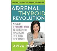 Aviva Romm The Adrenal Thyroid Revolution (Tascabile)