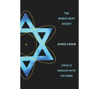 Avner Cohen The Worst-Kept Secret (Tascabile)