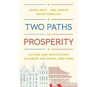 Avner Greif Joel Mokyr Guido Tabellin Two Paths to Prosperit (Copertina rigida)