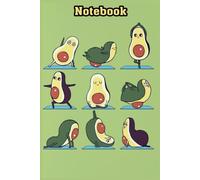 Avocado Yoga Notebook: A Hilarious Lined Journal for Mom and Dad 110-Page 6x9 Note for Everyday Thoughts and Laughs