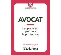 Avocat: Les premiers pas dans la profession
