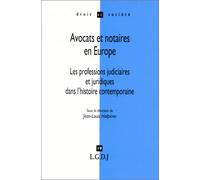 Avocats et notaires en Europe: Les professions judiciaires et juridiques dans l'histoire contemporaine
