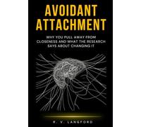 Avoidant Attachment: Why You Pull Away From Closeness and What the Research Says About Changing It