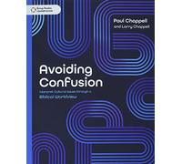 Avoiding Confusion Leader Guide: Interpret Cultural Issues through a Biblical Worldview