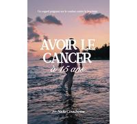 Avoir le cancer à 15 ans