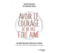 Avoir le courage de ne pas être aimé