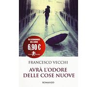 Avrà l'odore delle cose nuove