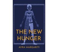 Avra Margariti The New Hunger (Tascabile)
