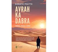 Avrah ka dabra. Penso, parlo, sono