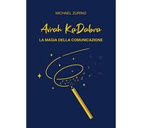 Avrah KaDabra. La magia della comunicazione