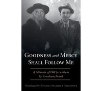Avraham Frank Goodness and Mercy Shall Follow Me (Tascabile)