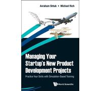 Avraham Shtub M Managing Your Startup's New Product Developme (Copertina rigida)