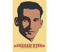 Avraham Stern The Complete and Translated Poetic Works of Avraham St (Tascabile)