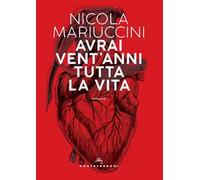 Avrai vent'anni tutta la vita
