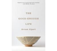 Avram Alpert The Good-Enough Life (Copertina rigida)